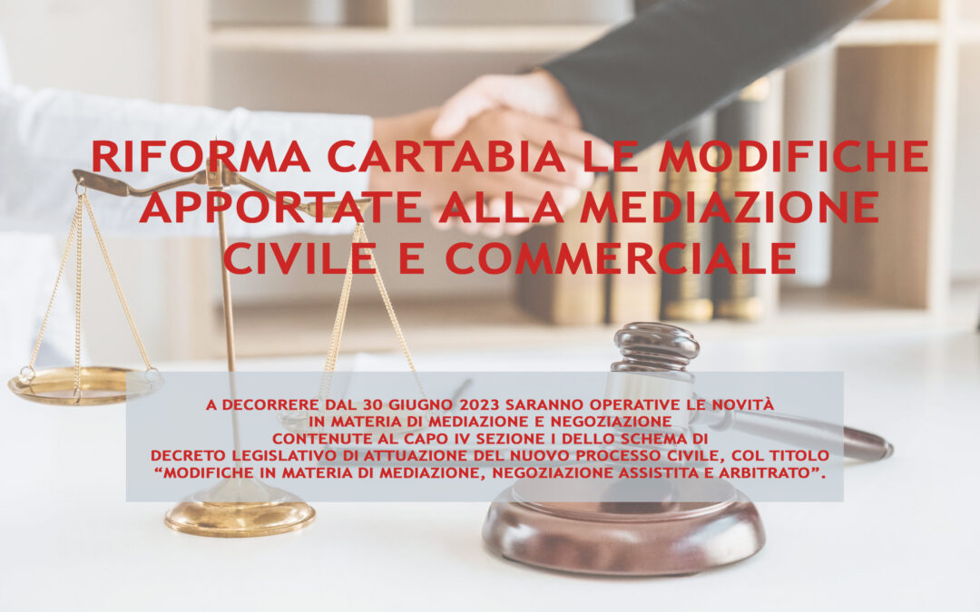 Riforma Cartabia le modifiche apportate alla mediazione civile e commerciale